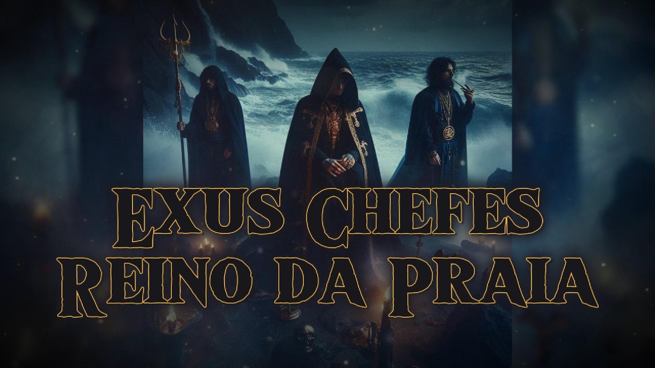 Conhe&ccedil;a os 7  Poderosos Exus Chefes do Reino da Praia!