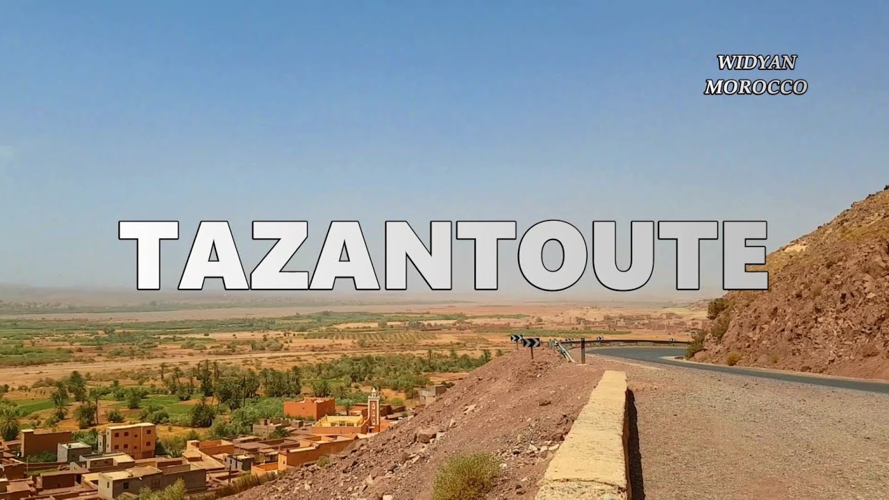 TAZANTOUTE  -  OUARZAZATE