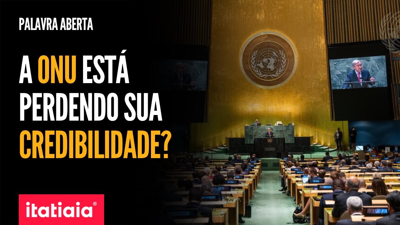 A ONU CONTINUA TENDO A MESMA IMPORTÂNCIA PARA AS NEGOCIAÇÕES MUNDIAIS? | PALAVRA ABERTA