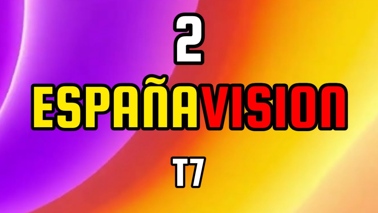 ESPAÑAVISION T7 #2
