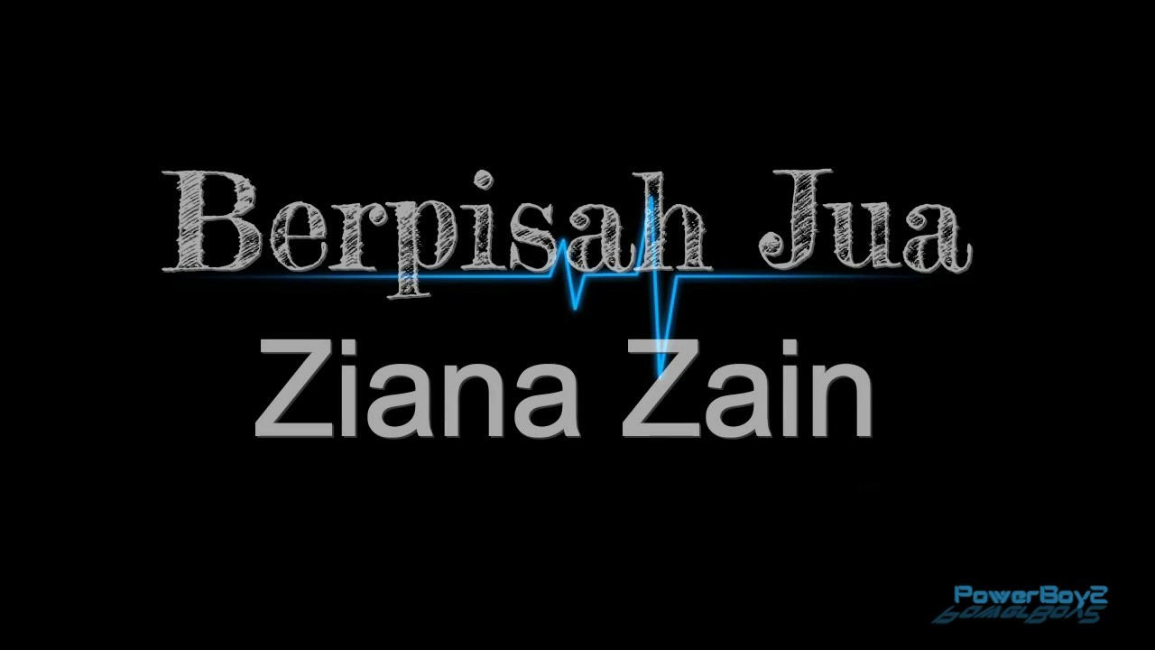 Berpisah jua  ziana zain