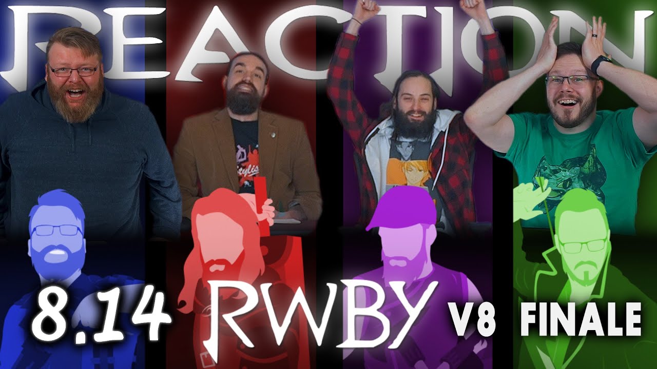 RWBY 8x14 FINALE REACTION!! 