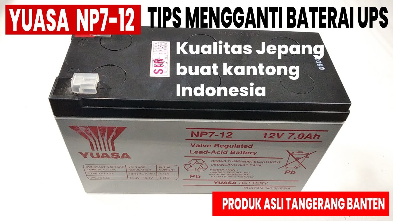 Review Yuasa NP7-12  Aki Kering Ekonomis buatan Indonesia. Bonus: Tip mengganti baterai UPS.