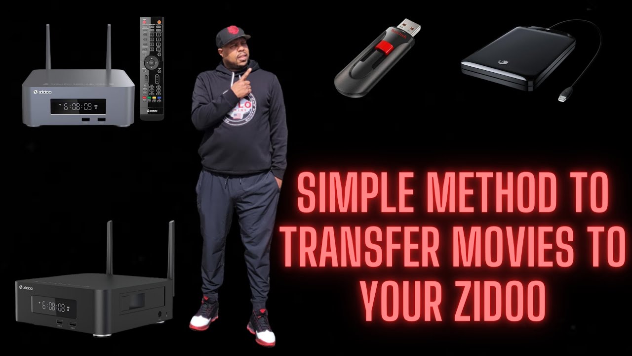 Simple Method to Tranfer Movies To Your Zidoo Media Player