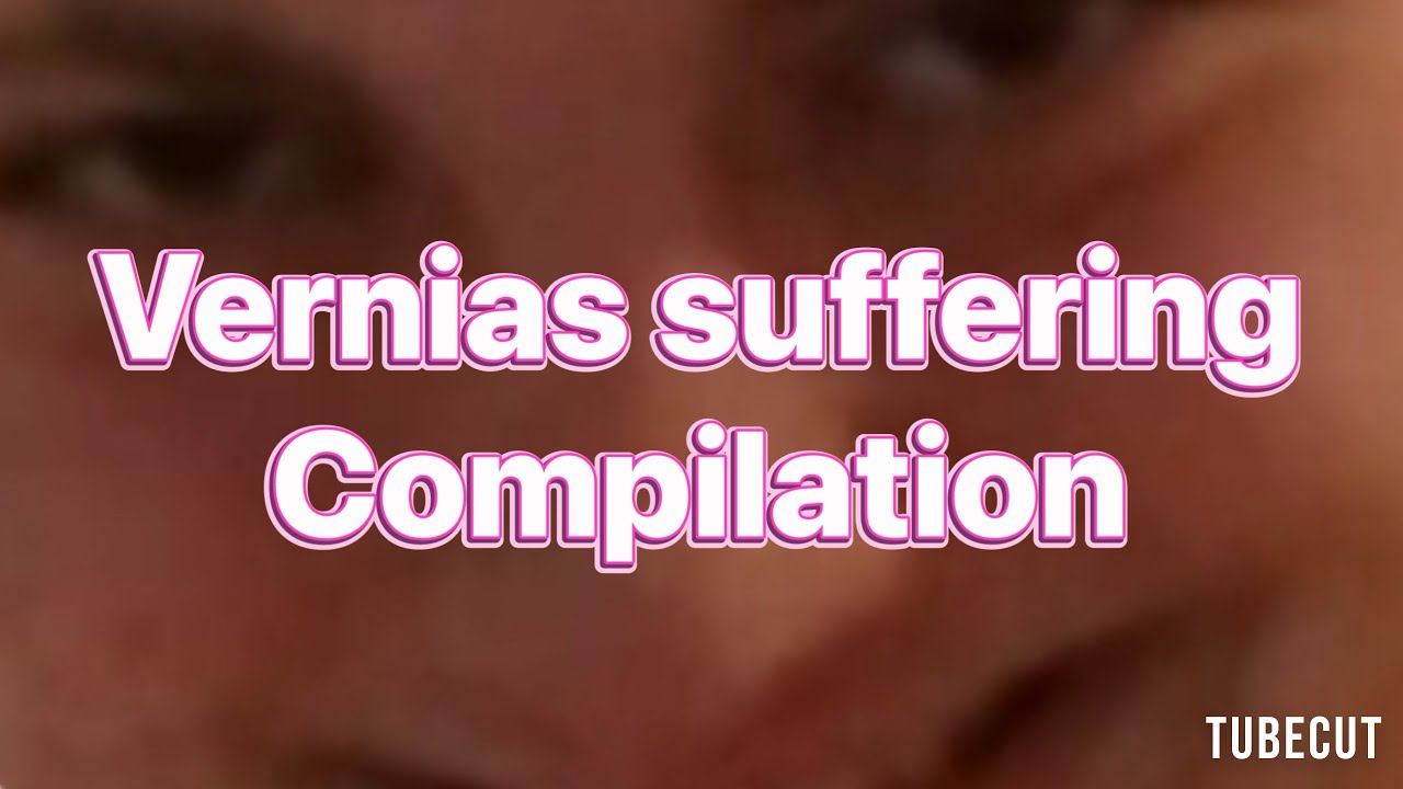 Vernias suffering compilation (party crashers compilation)