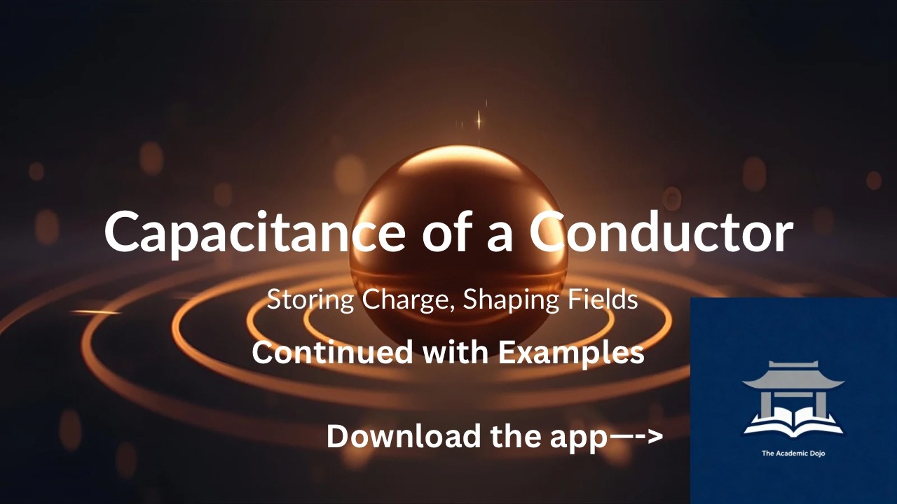 Academicdojo- Capacitance of Capacitors of different shapes