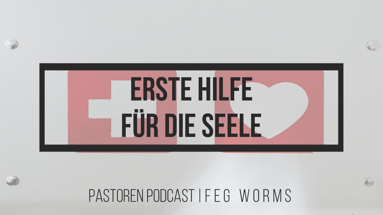 Ich habe Angst vor dem Sterben | Erste Hilfe für die Seele 05 | FeG Worms