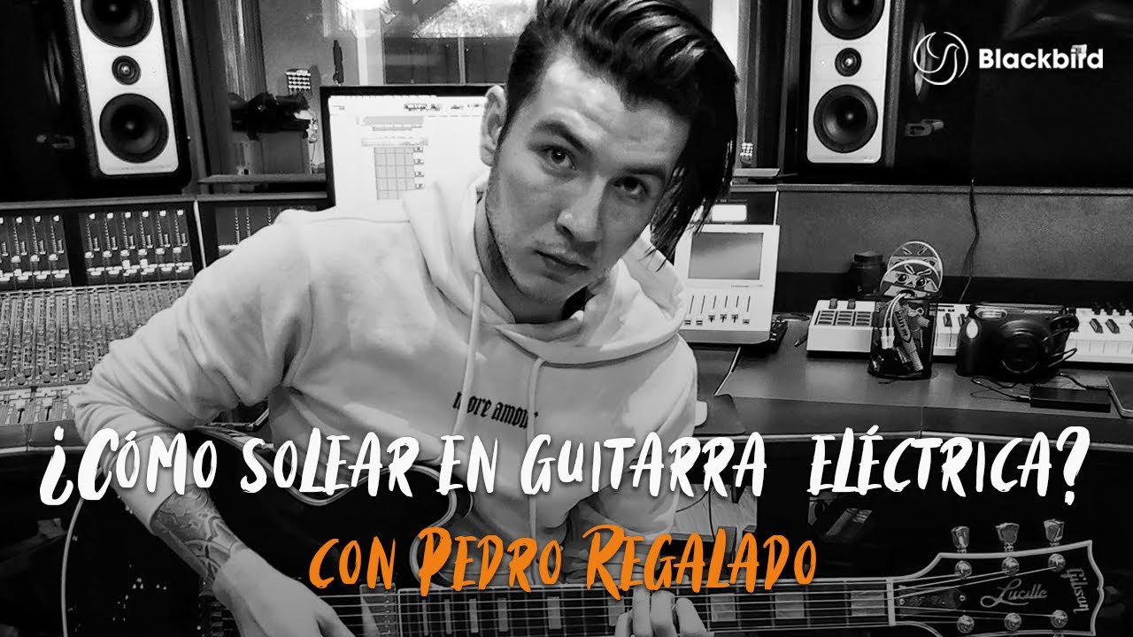 ¿Cómo solear? Tutorial de guitarra con Pedro Regalado