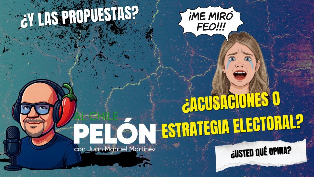 ¿Acusaciones o estrategia electoral?