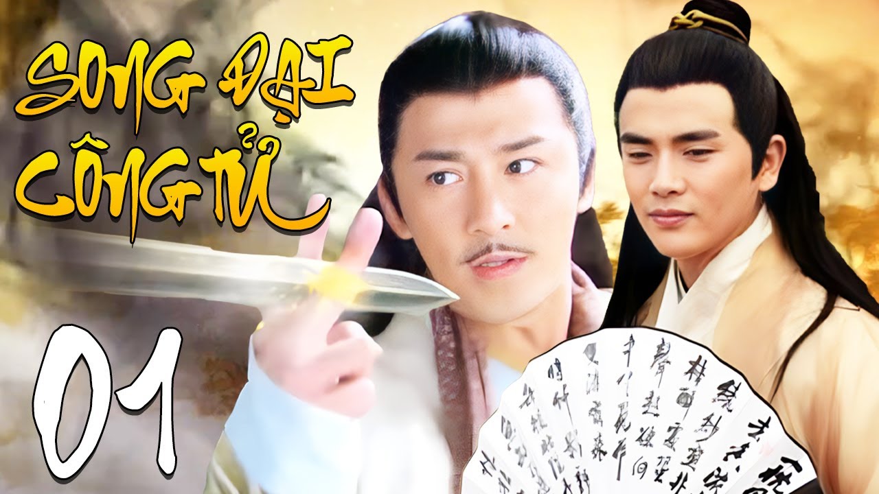 Song Đại Công Tử - Tập 1 | Siêu Phẩm Phim Võ Thuật Cổ Trang Trung Quốc Mới Nhất 2026 | Lồng Tiếng