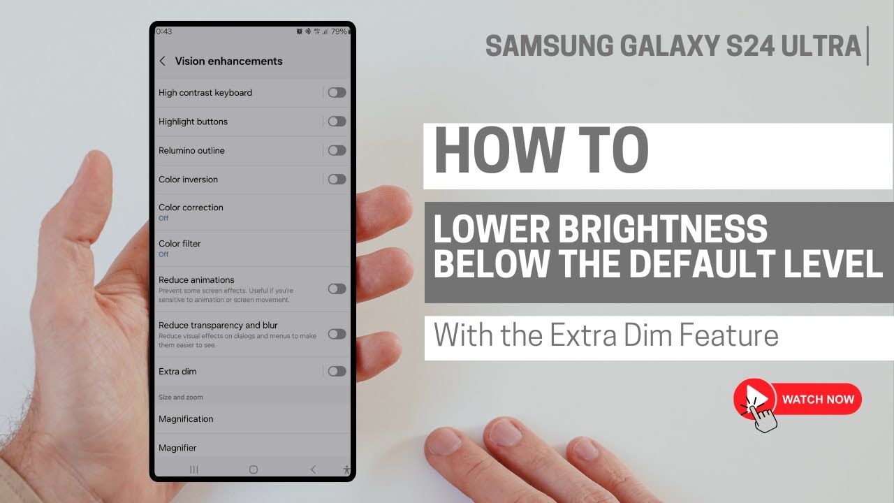 Samsung Galaxy S24 Ultra : What to know about extra dim feature and how to enable it