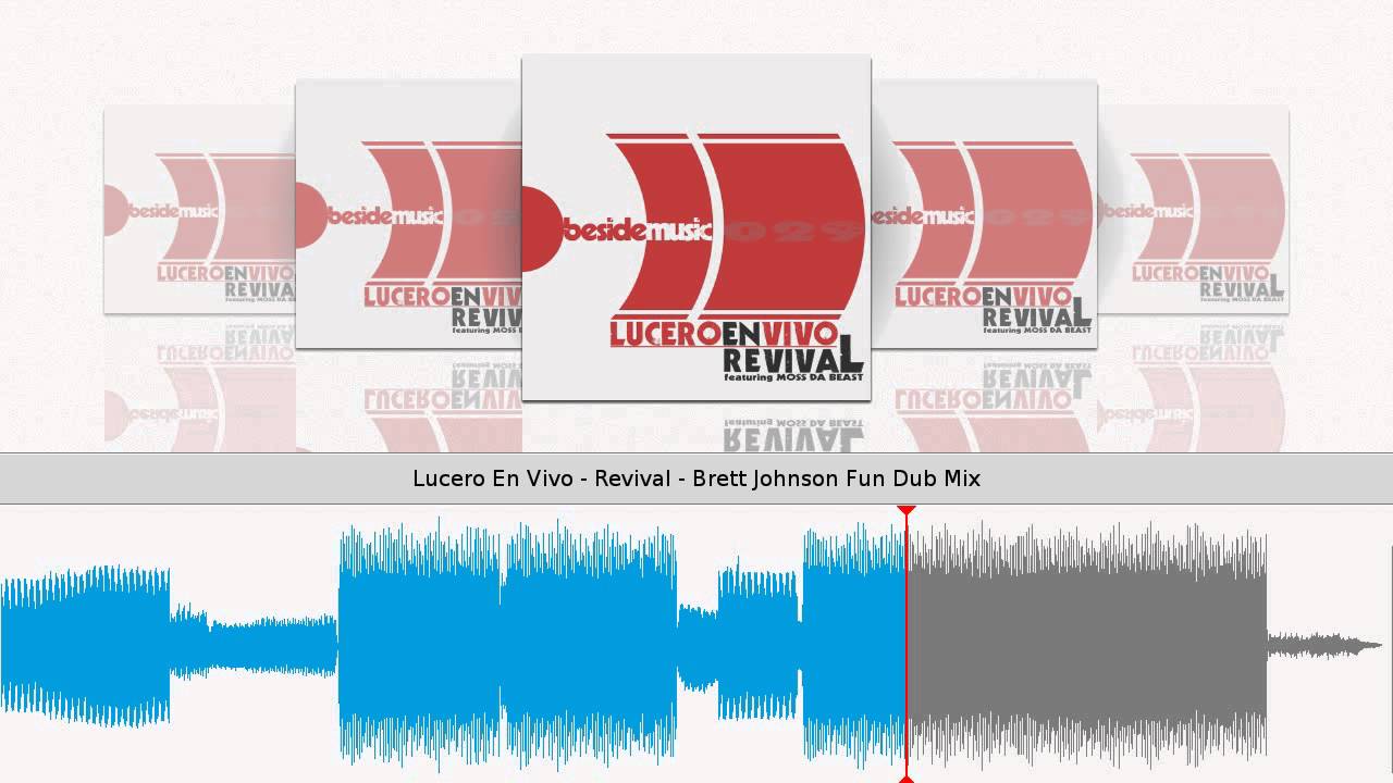 Lucero En Vivo - Revival - Brett Johnson Fun Dub Mix
