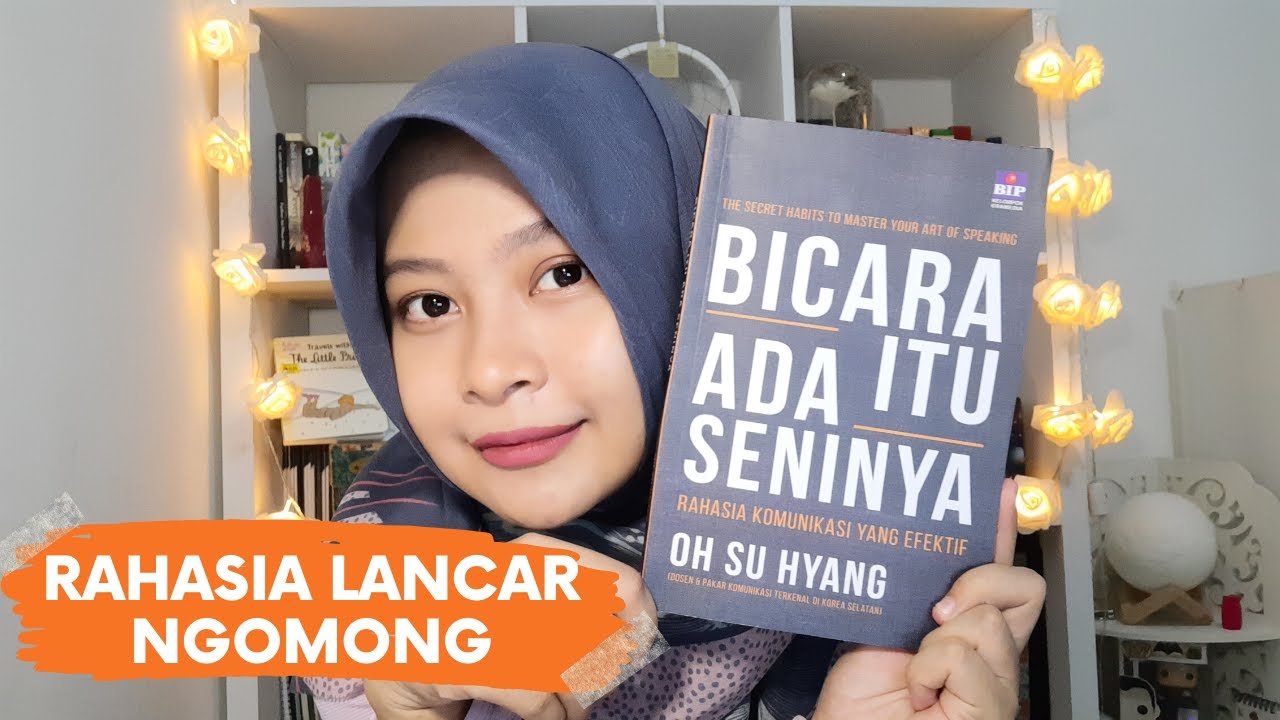 Rahasia Supaya Lancar dan Pede Ngomong: Bicara Itu Ada Seninya | Indah Nurbaeti