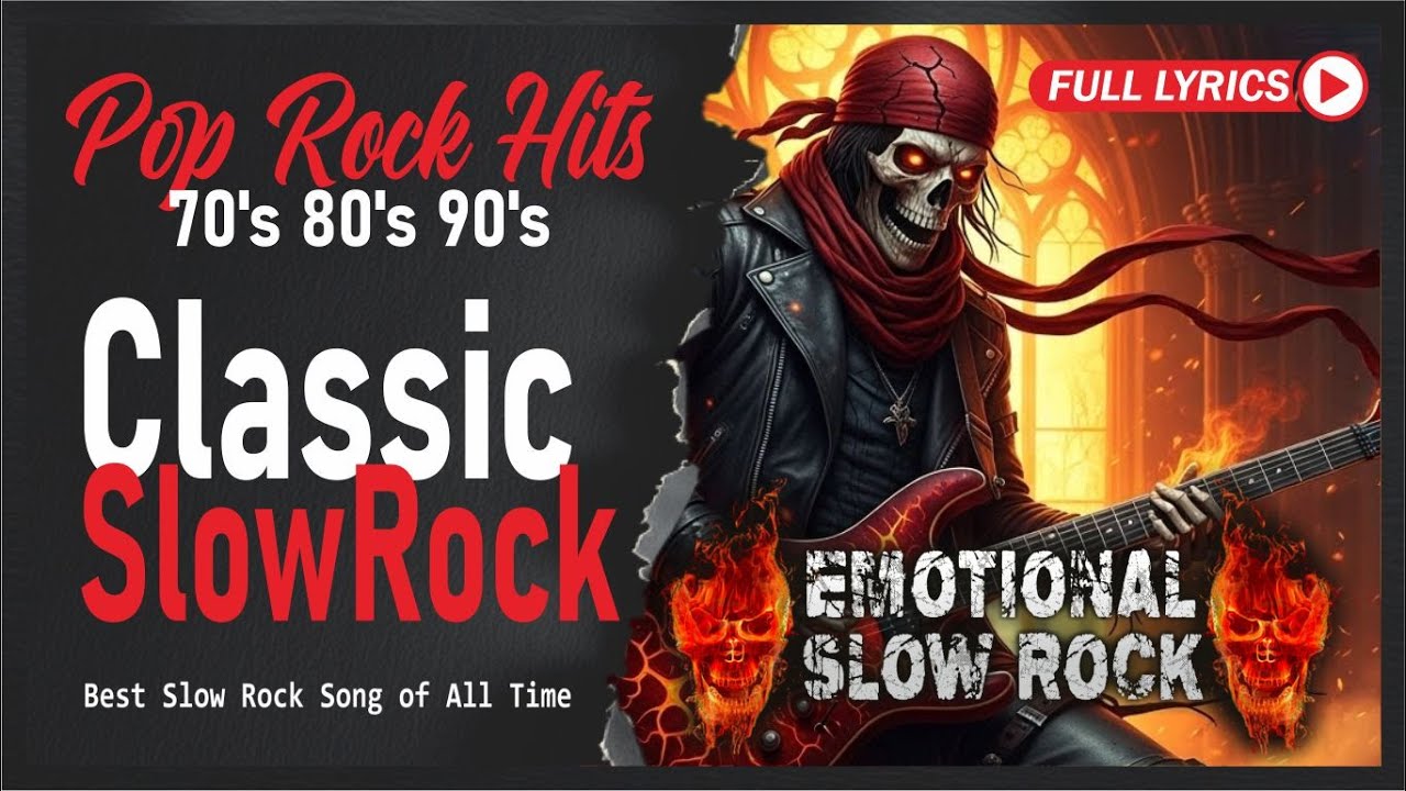 Best Slow Rock Ballads Ever With Lyrics | Timeless Love Songs That Touch the Soul