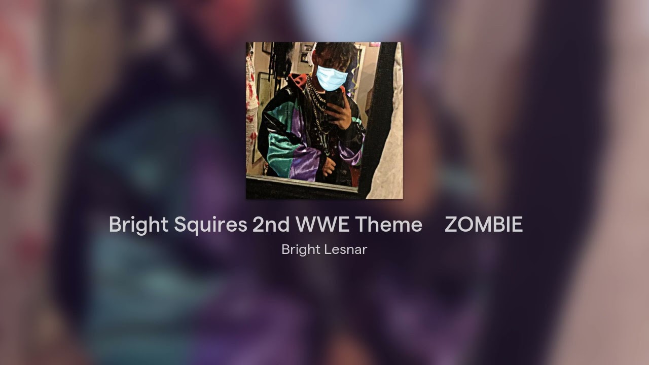 Bright Squires 2nd WWE Theme ¨ZOMBIE¨