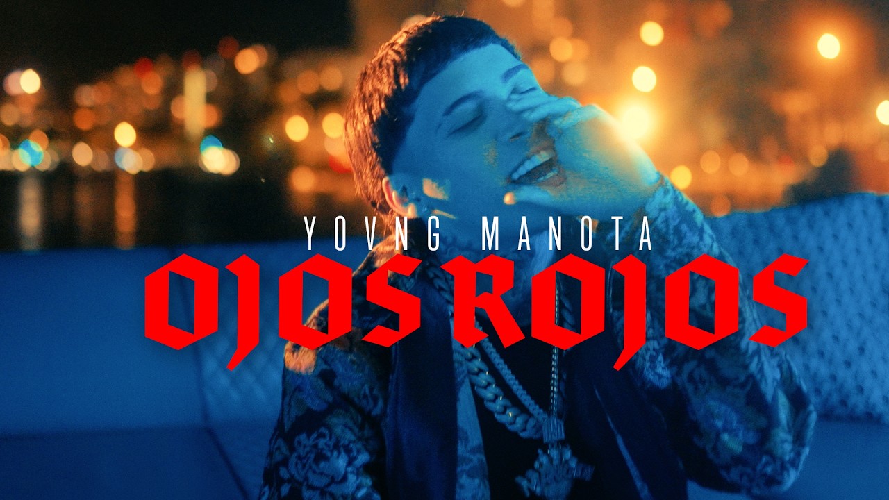 YOVNGMANOTA - OJOS ROJOS (Video Oficial)