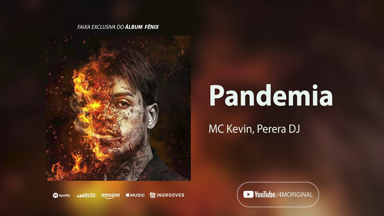 MC Kevin - Pandemia (&Aacute;lbum F&ecirc;nix) Perera DJ