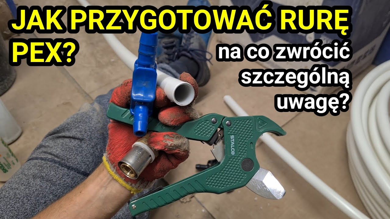 JAK PRZYGOTOWAĆ RURĘ PEX DO MONTAŻU W ZŁĄCZCE? PORADNIK KROK PO KROKU DLA AMATORA
