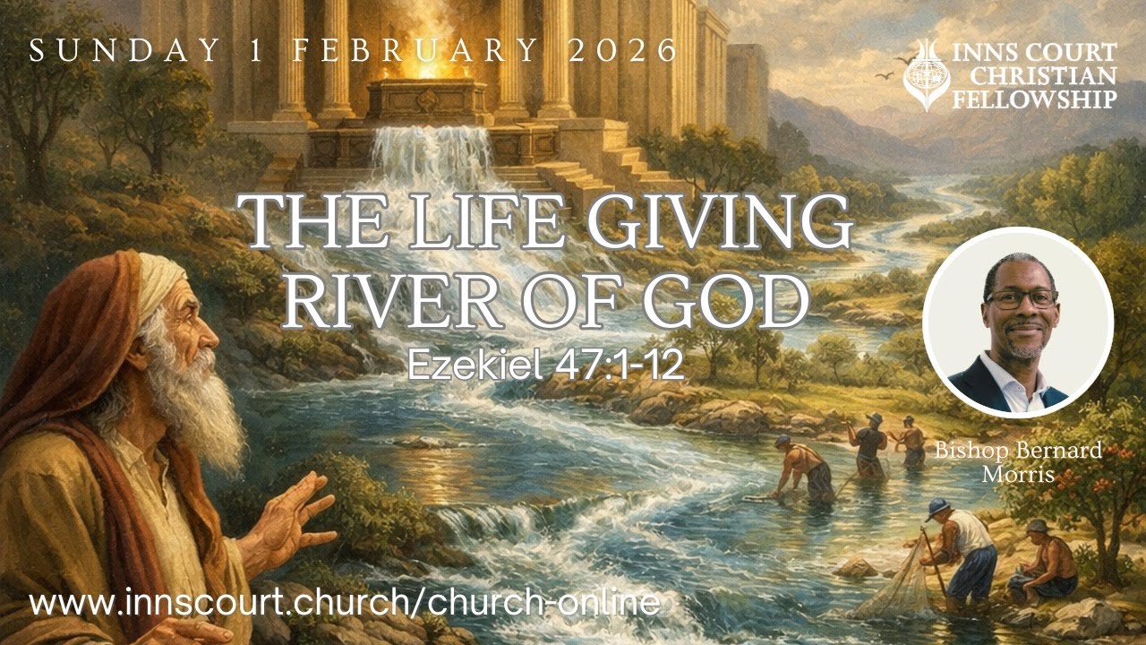 🌊 The Life-Giving River of God — First Sunday Service | 1 February 2026 | ICCF Bristol