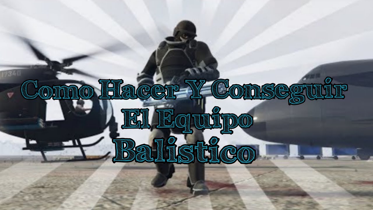 Como Hacer Y Comprar El Equipo  Balistico|Teo_YT_Pro-Ps4/Xbox One-PC-GTA ONLINE