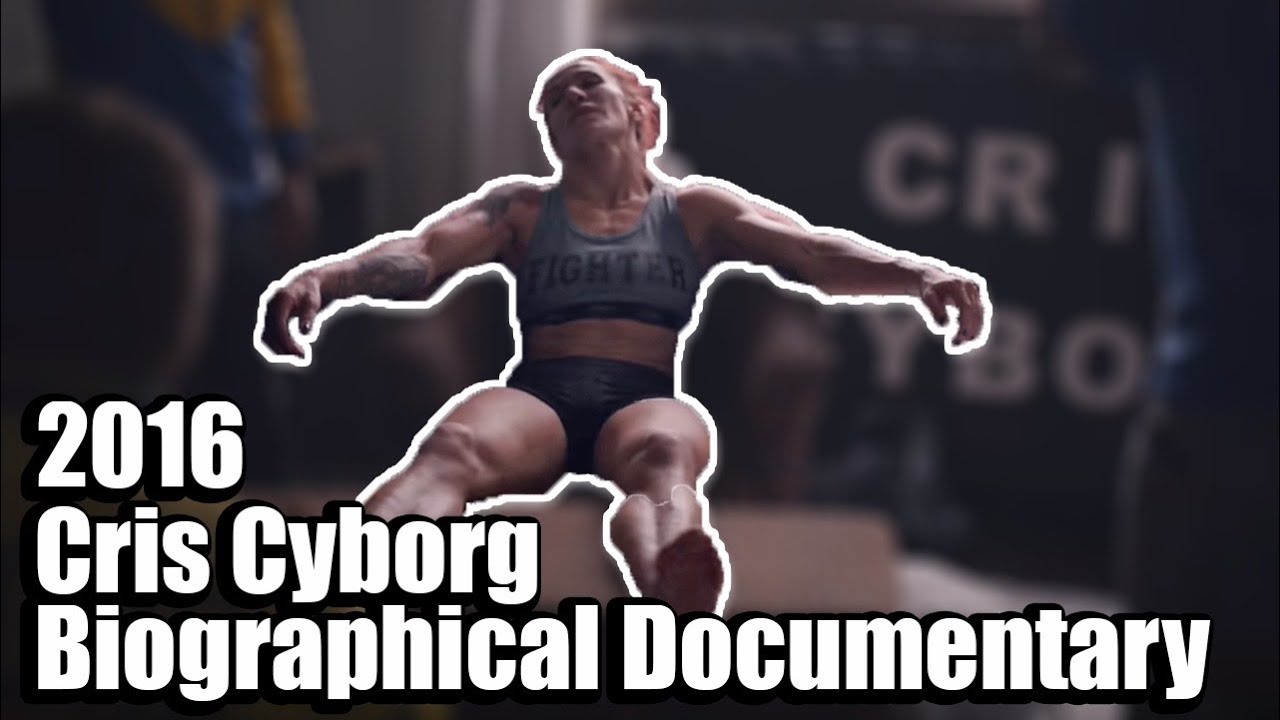 CYBORG: Cris Cyborg biographical Documentary 2016