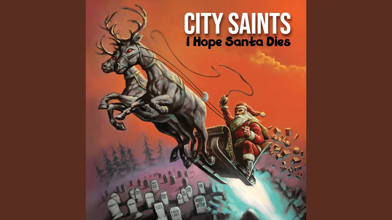 I Hope Santa Dies