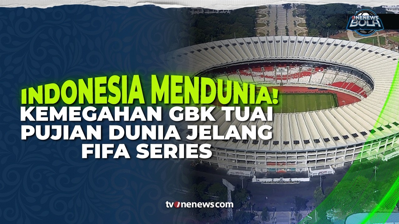 Bangga! Kemegahan GBK Disorot Dunia Jelang Timnas Indonesia di FIFA Series 2026 | OneNews Bola