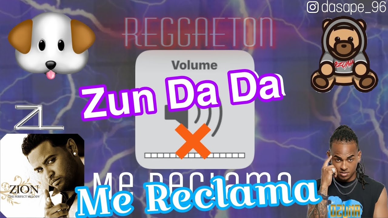 MASHUP Zun Da x Me Reclama ( Zion ft. Ozuna) | Dj Tapiz