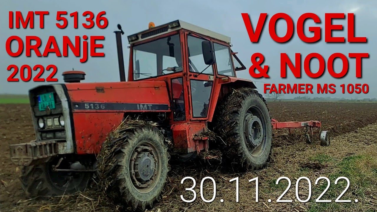 IMT 5136 Oranje 30.11.2022. | IMT 5136 VOGEL & NOOT MS 1050 Plowing | Ploughing 2022