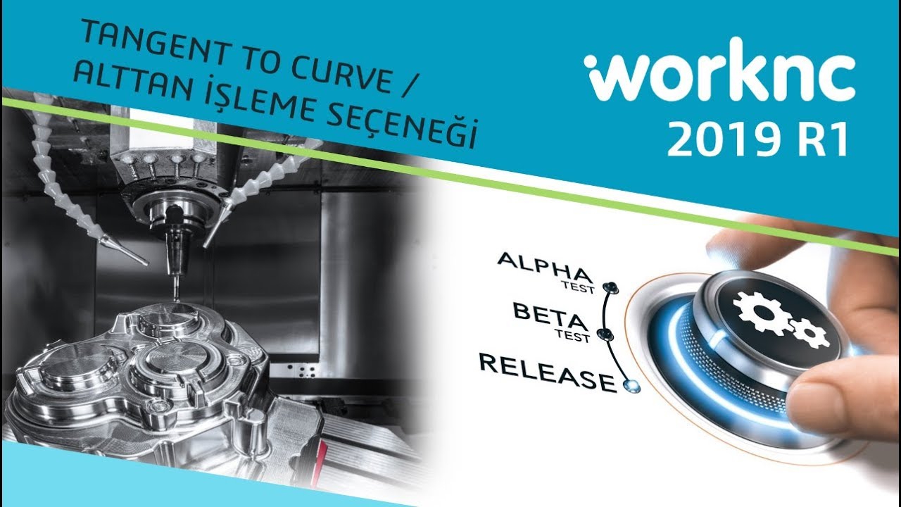 WorkNC 2019 R1 |  Tangent to Curve / Alttan İşleme Seçeneği