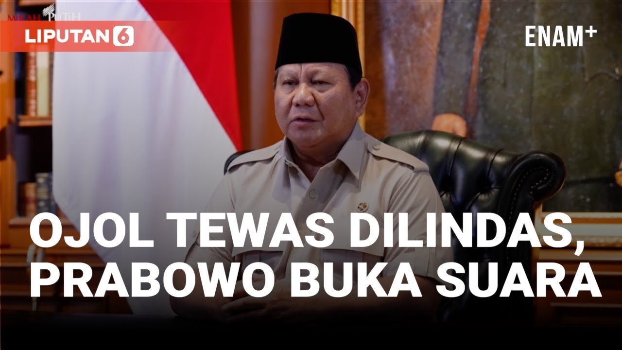 Tragedi Ojol Dilindas Rantis Brimob, Presiden Prabowo Buka Suara I Liputan6