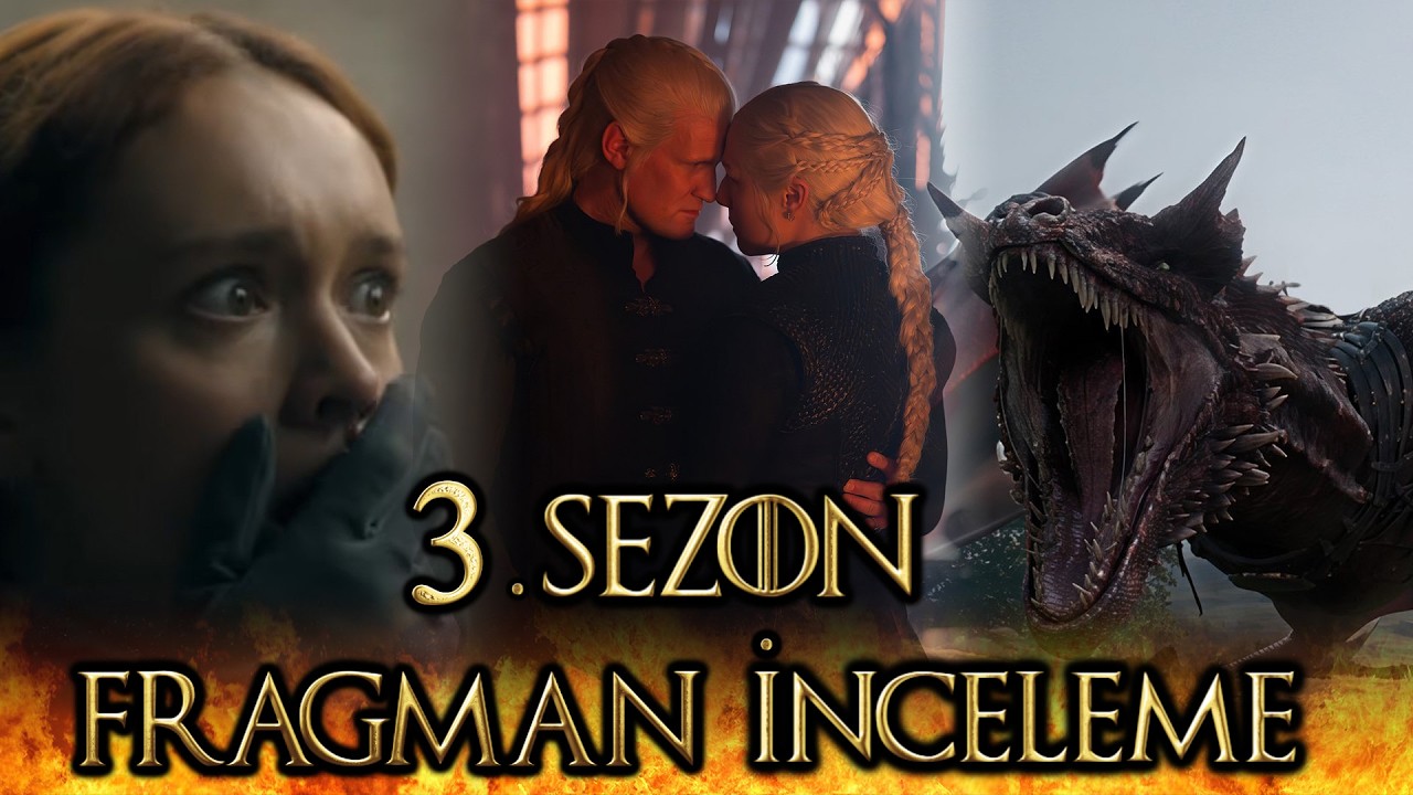 3. SEZON FRAGMAN İNCELEME - HOUSE OF THE DRAGON