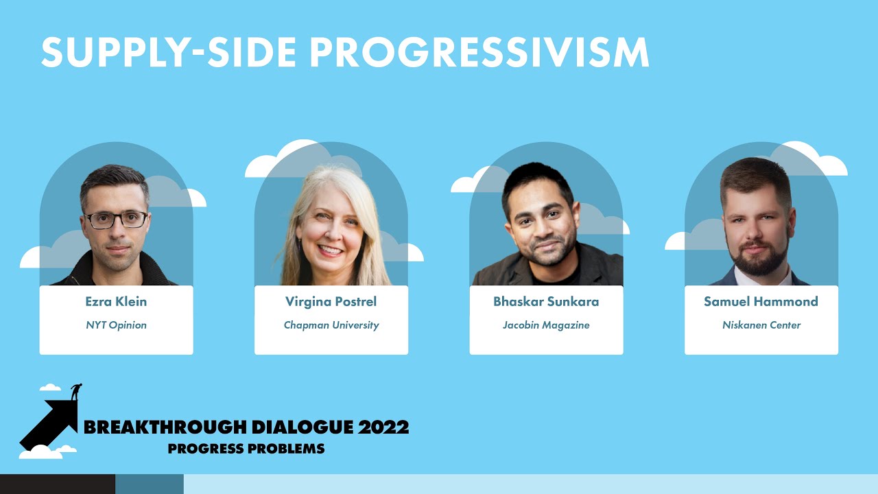 Supply-Side Progressivism - Dialogue 2022