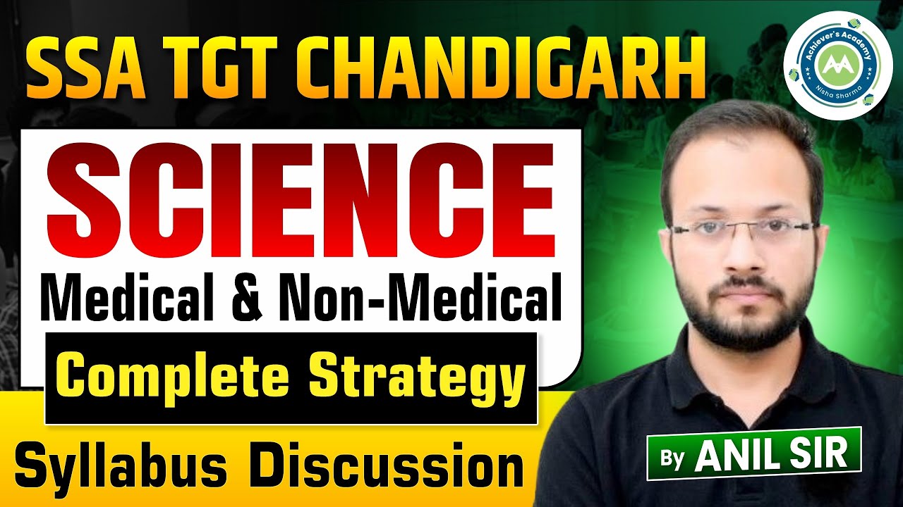SSA TGT Chandigarh Science Syllabus Discussion | Medical & Non-Medical Complete Strategy | Anil Sir