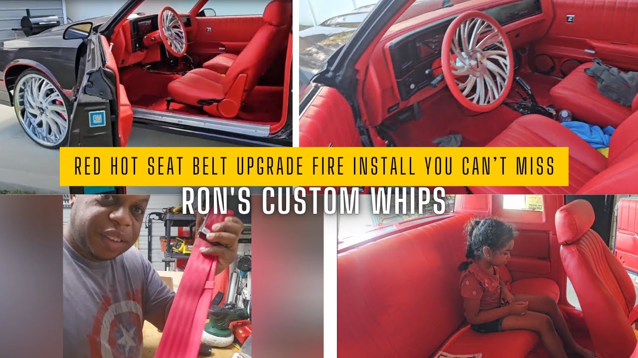 Red Hot Seat Belt Upgrade | Fire Install You Can&rsquo;t Miss | Ron's Custom Whips