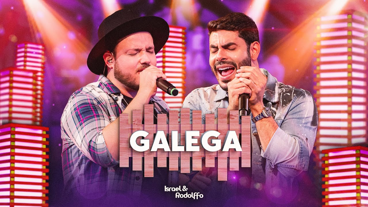 Israel & Rodolffo - Galega (Aqui e Agora)
