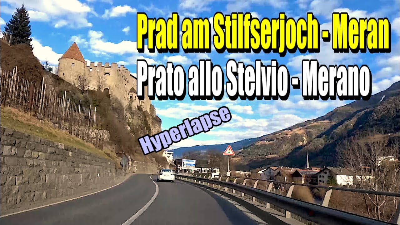 🚗 Hyperlapse: from Prad am Stilfserjoch / Prato allo Stelvio to Meran / Merano, South Tyrol