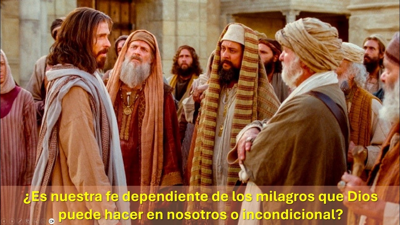 ¿Es nuestra fe dependiente de los milagros que Dios puede hacer en nosotros o incondicional?