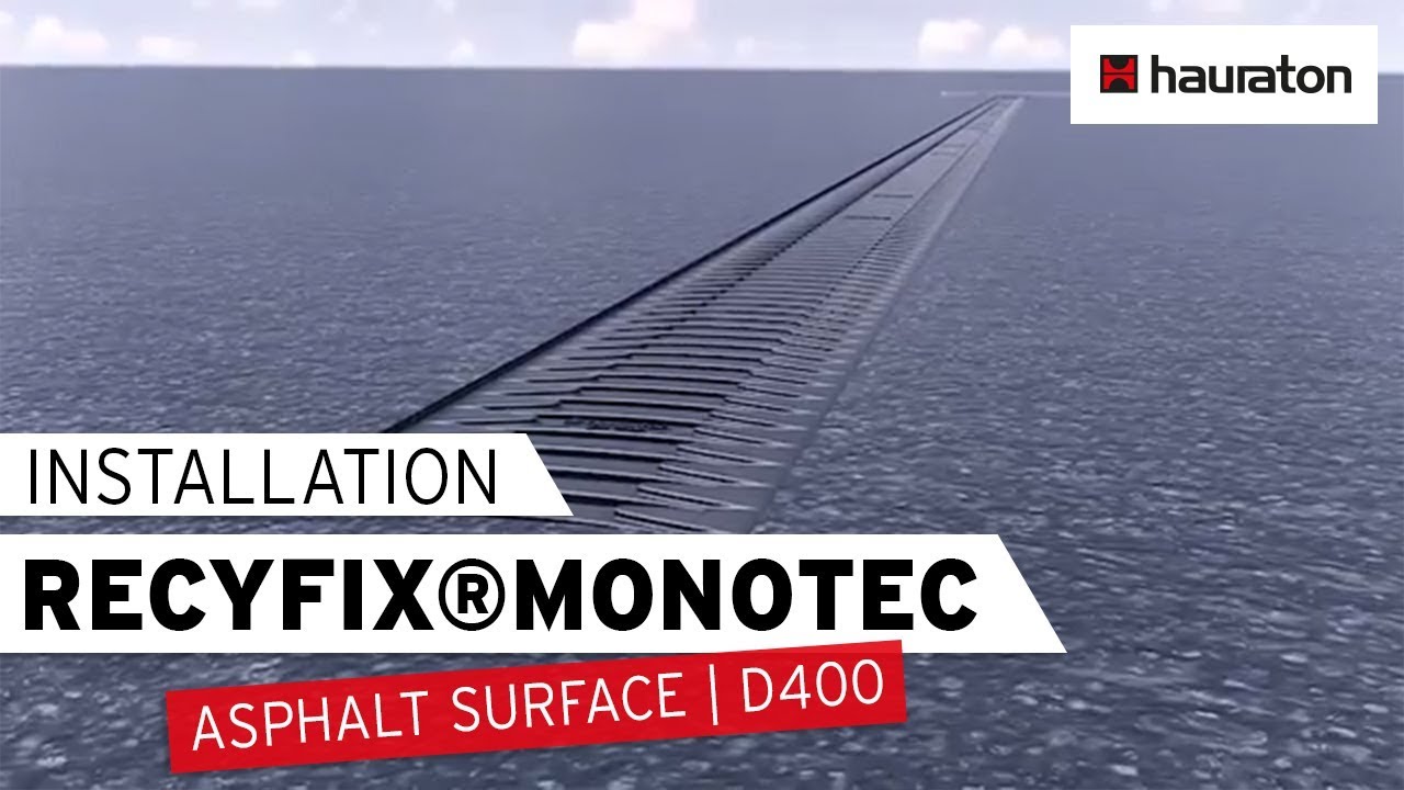 RECYFIX&reg;MONOTEC Drainage Channel Installation | within an Asphalt Surface | Loading Class D 400