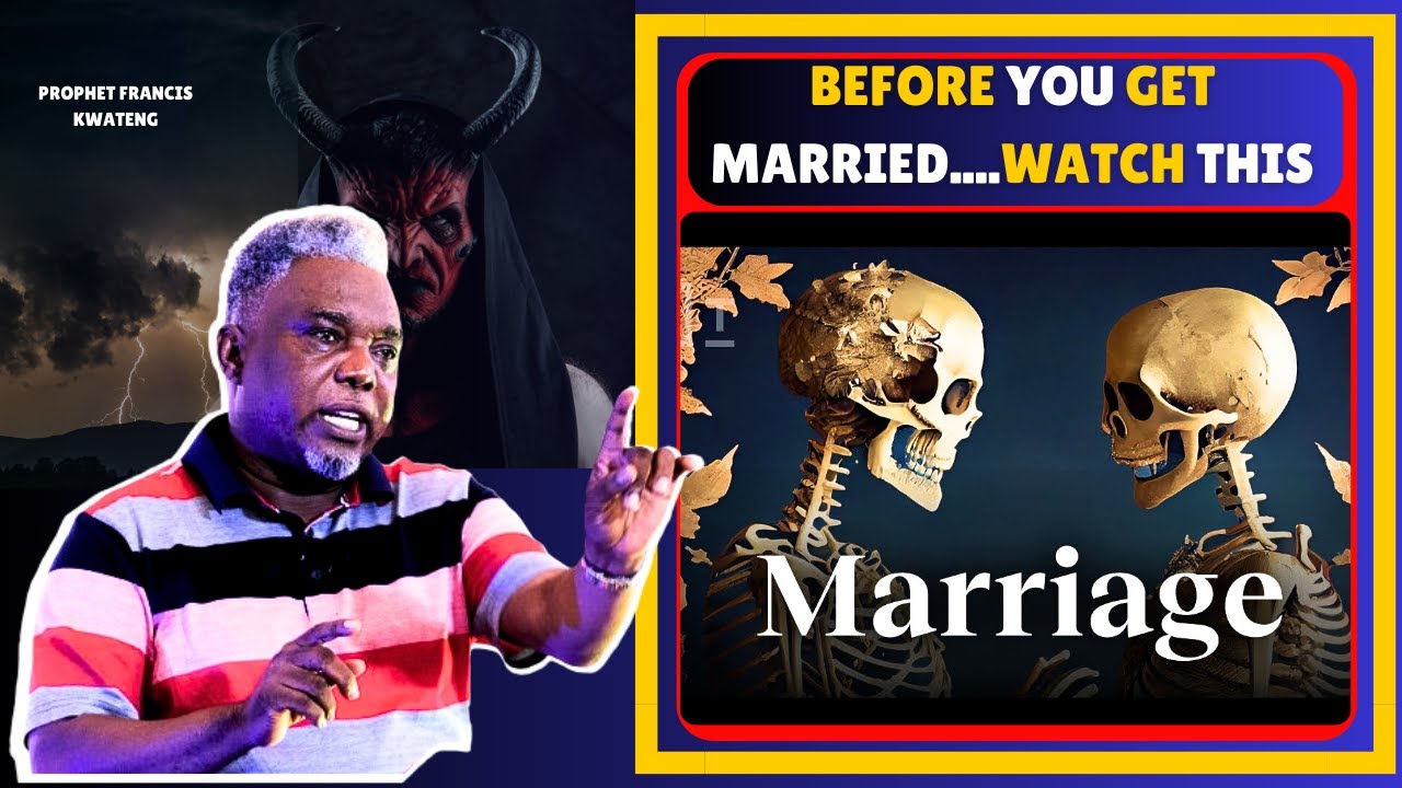 WHO IS THE PERSON YOU REALLY NEED TO MARRY || HOW CAN WE GET MARRIED WELL || PROPHET FRANCIS KWATENG