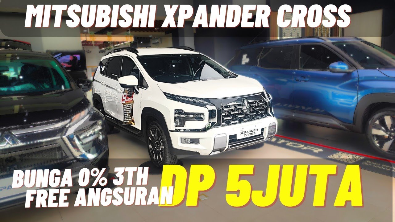 Terlaris xpander cross 2026 Total DP 5juta Bunga 0% 3Th proses bisa se Indonesia !!!