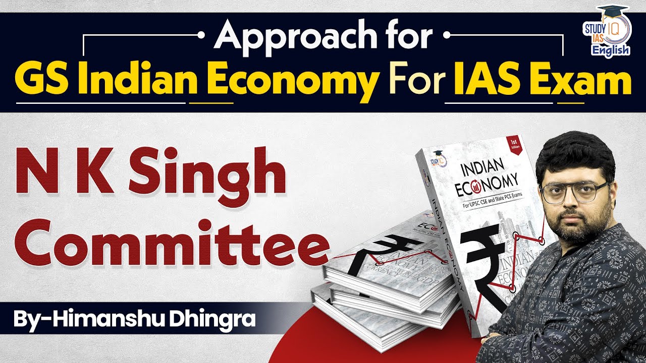 N K Singh Committee | FRBM Act | Important Economy Topics for Prelims 2024 | StudyIQ IAS English