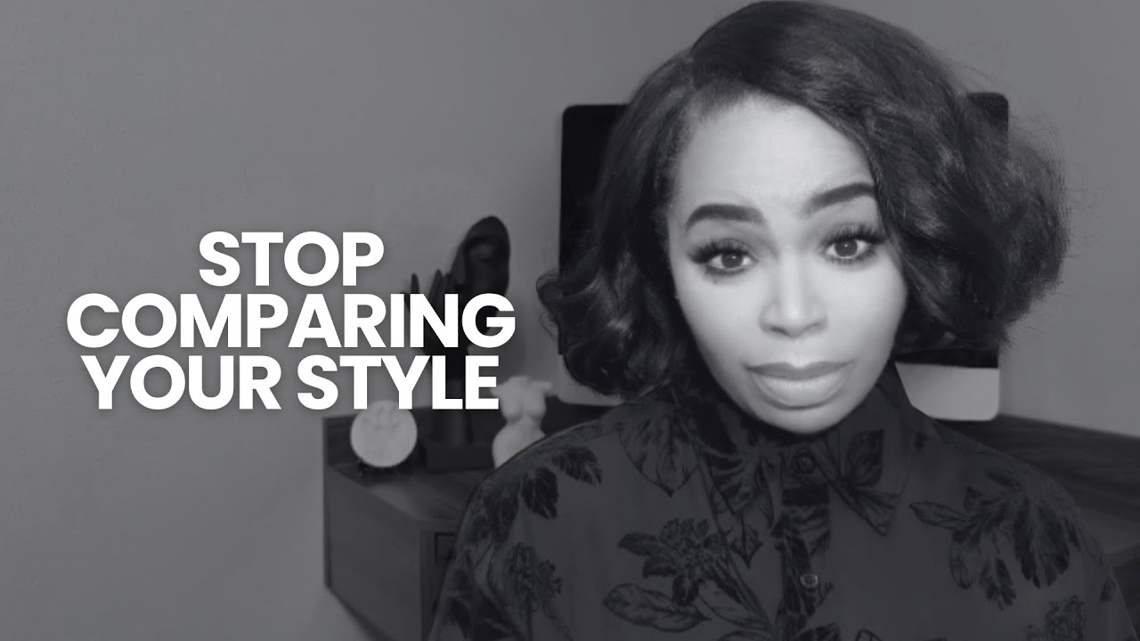 Stop Comparing Your Style