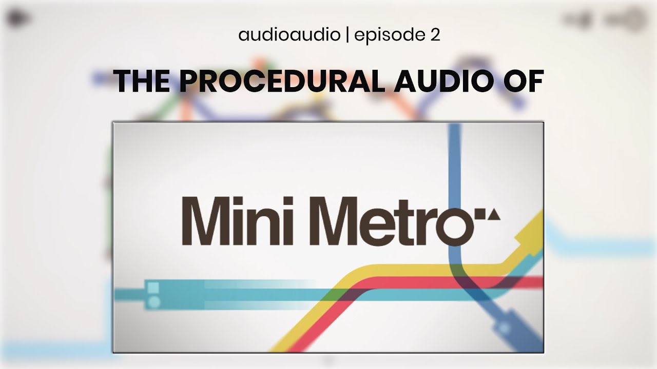 The procedural audio of &ldquo;Mini Metro