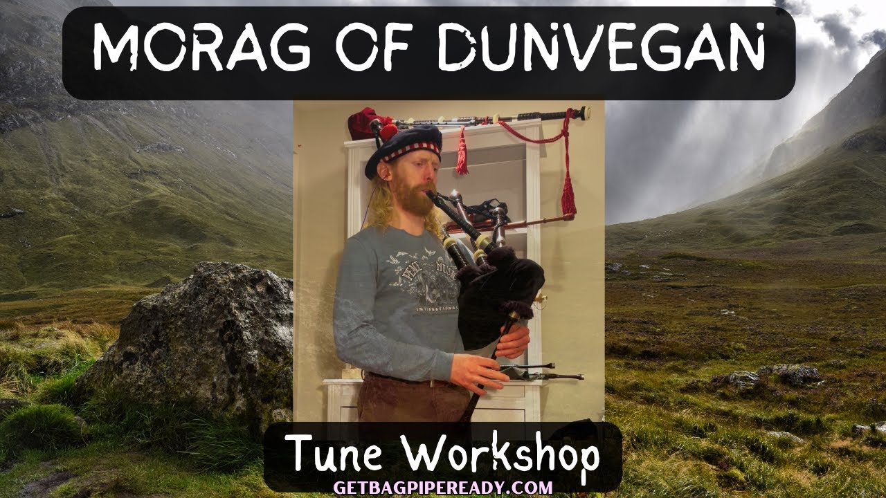Morag of Dunvegan on the bagpipes (Tune Tutorial available)