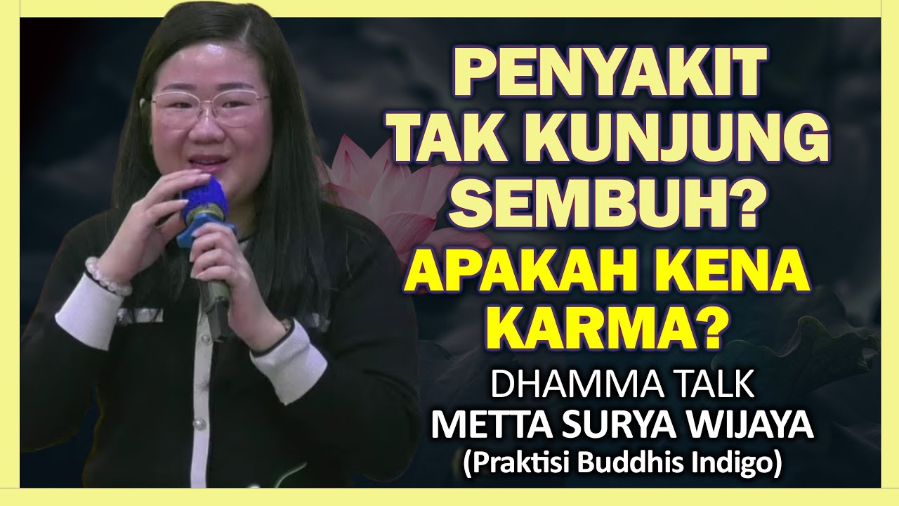 PENYAKIT TAK KUNJUNG SEMBUH?, APAKAH TANDANYA KENA KARMA? | Metta Wijaya 
