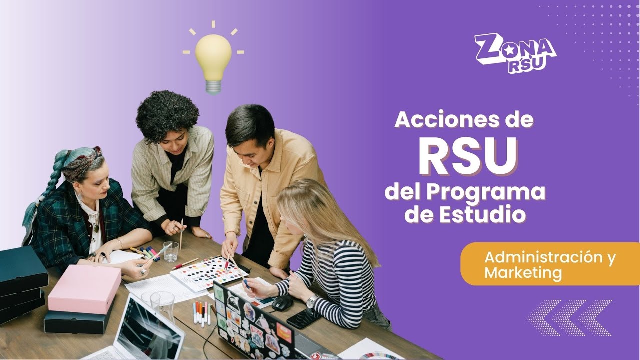 Administración y Marketing presenta sus acciones de Responsabilidad Social Universitaria | Zona RSU