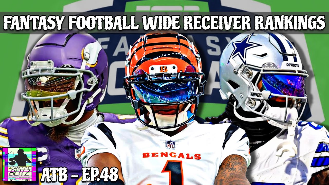 Fantasy WR Rankings: Fades, Sleepers, Top 10 & more! Wide Receiver Rankings 2025 Fantasy Football