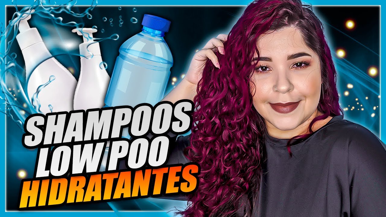 TOP SHAMPOOS MAIS HIDRATANTES LIBERADOS PARA LOW POO