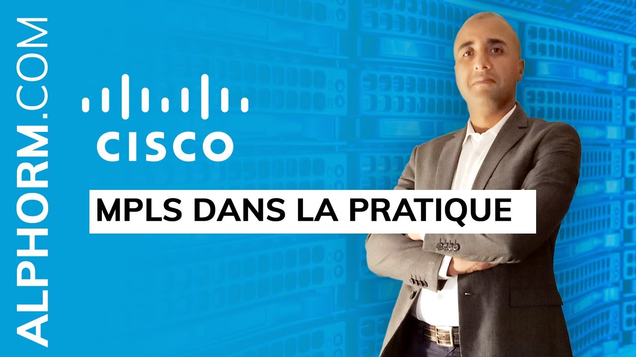 Formation Mettre en oeuvre Cisco MPLS : L'essentiel | MPLS dans la pratique